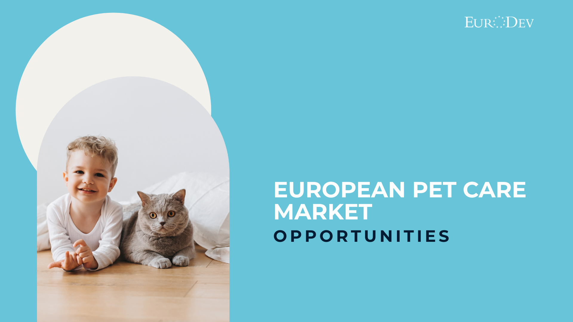 Opportunities in the European Pet Care Market